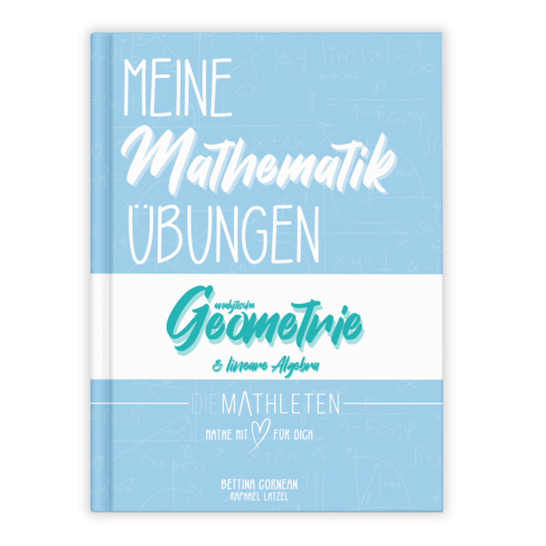 Mein Mathematik Übungsbuch Übungen Abitur Oberstufe Geometrie